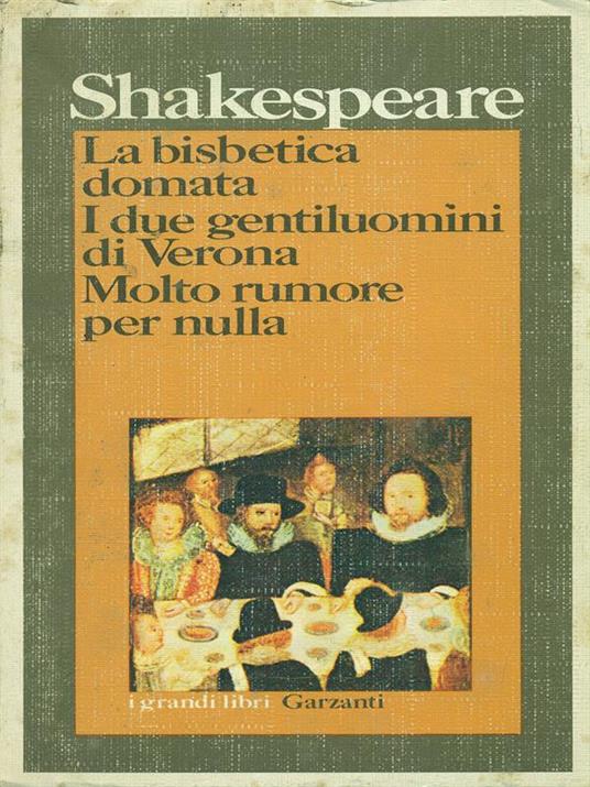 La bisbetica domata. I due gentiluomini di Verona. Molto rumore per nulla - William Shakespeare - copertina