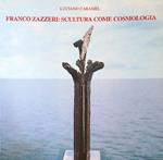 Franco Zazzeri: scultura come cosmologia