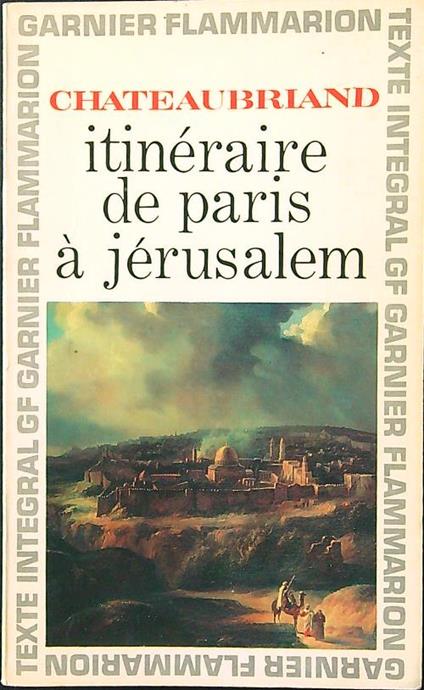 Itineraire de Paris a Jerusalem - Chateaubriand - copertina