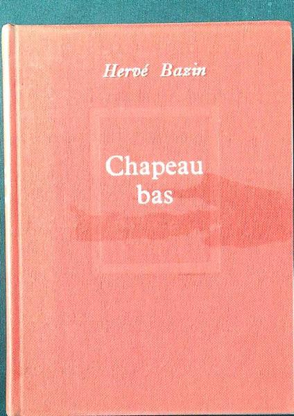 Chapeau bas - Hervè Bazin - copertina