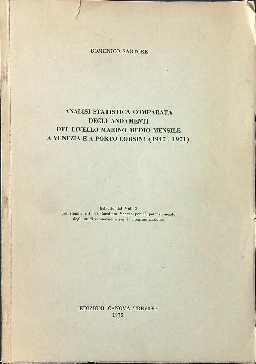 Analisi statistica comparata degli andamenti del livello marino medio mensile a Venezia e Porto Corsini 1947-1971 - Domenico Sartore - copertina