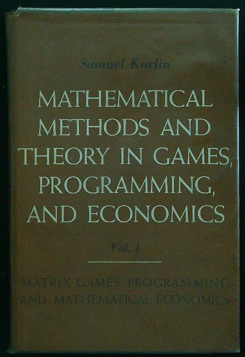 Mathematical methods and theory in games, programming, and economics vol I - Karlin - copertina