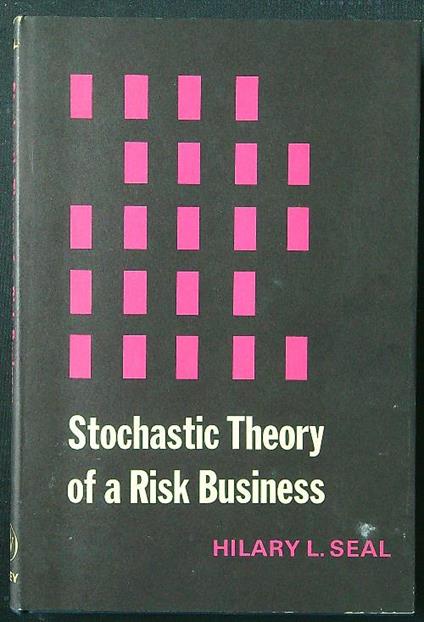 Stochastic theory of a risky business - Hilary L. Seal - copertina