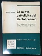 la nuova cattolicità del Cattolicesimo