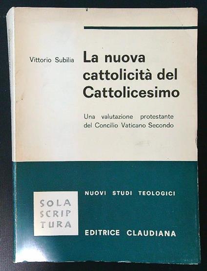 la nuova cattolicità del Cattolicesimo - Vittorio Subilia - copertina