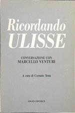 Ricordando Ulisse. Conversazione con Marcello Venturi
