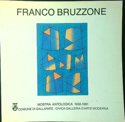 Franco Bruzzone mostra antologica 1956-1991 - Silvio Zanella - copertina