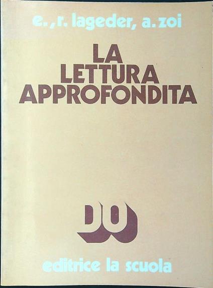 La lettura approfondita - Lageder,Zoi - copertina