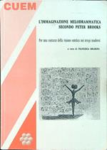 L' immaginazione melodrammatica secondo Peter Brooks