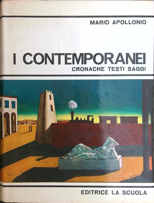 I contemporanei. Cronache, testi, saggi - Mario Apollonio - copertina