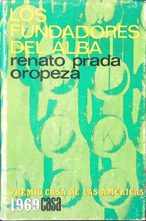 Los fundadores del Alba - Renato Prada Oropeza - Libro Usato - Casa de las  Americas - | IBS