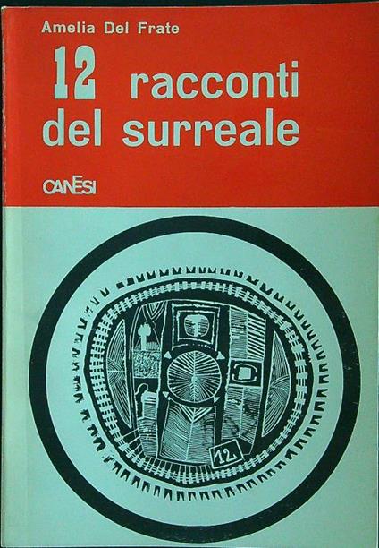 12 racconti del surreale - Amelia Del Frate - copertina