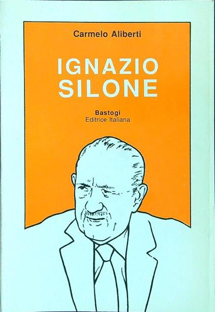 Ignazio Silone - Carmelo Aliberti - copertina