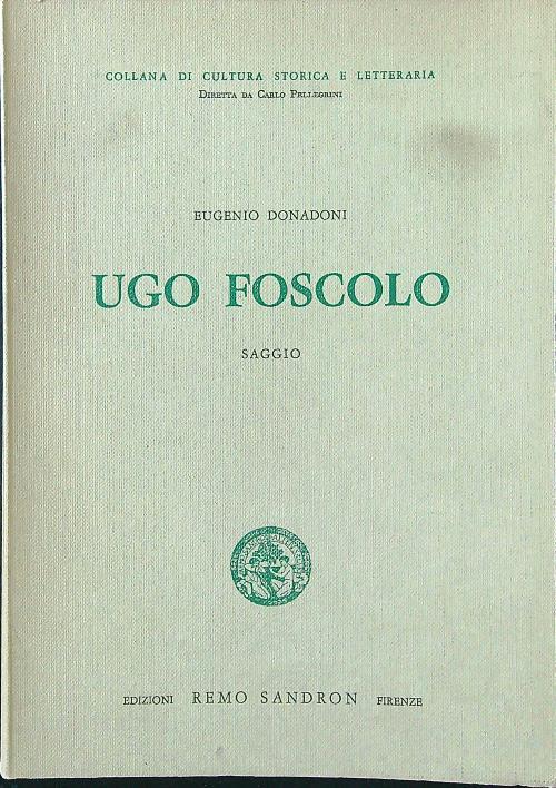 Ugo Foscolo - Eugenio Donadoni - copertina