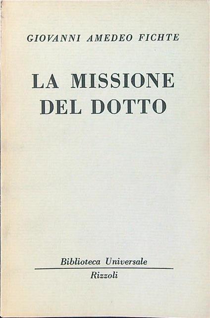 La missione del dotto - Giovanni A. Fichte - copertina