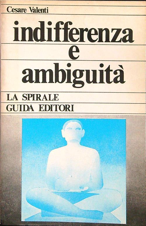 Indifferenza e ambiguità - Cesare Valenti - copertina