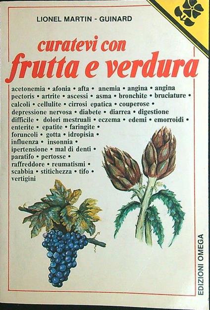 Curatevi con frutta e verdura - Lionel Martin Guinard - copertina