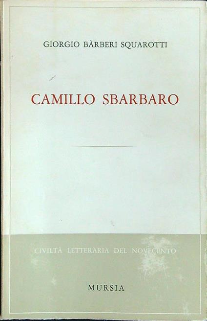 Camillo Sbarbaro - Giorgio Barbieri Squarotti - copertina