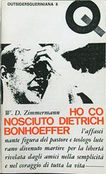 Ho conosciuto Dietrich Bonhoeffer