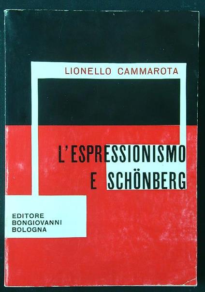L' espressionismo e Schonberg - Lionello CAmmarota - copertina