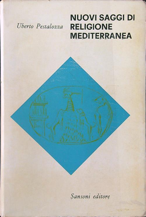 Nuovi saggi di religione mediterranea - Uberto Pestalozza - copertina