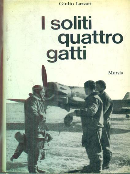 I soliti quattro gatti - Giulio Lazzati - copertina