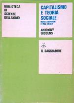 Capitalismo e teoria sociale. Marx, Durkheim e Max Weber