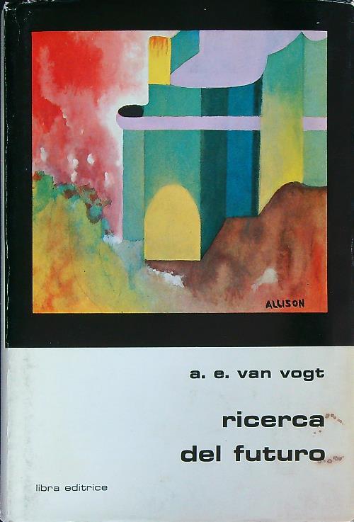 Ricerca del futuro - A.E. Van Vogt - copertina