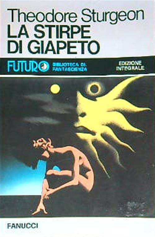 La stirpe di Giapeto - Theodore Sturgeon - copertina