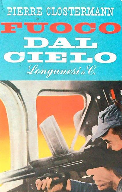 Fuoco dal cielo - Pierre Clostermann - copertina