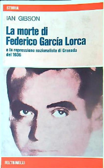 La morte di Federico Garcia Lorca - Ian Gibson - copertina