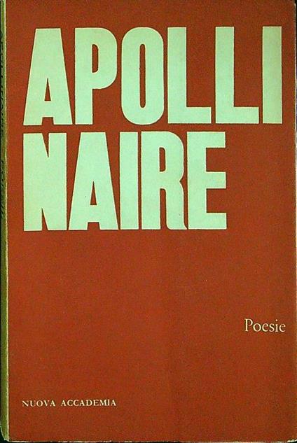 Apollinaire Poesie - Guillaume Apollinaire - copertina