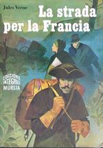 La strada per la Francia. Il mondo sottosopra