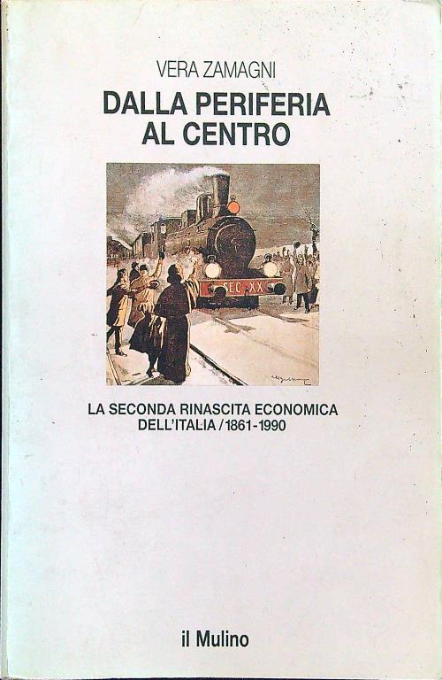 Dalla periferia al centro - Vera Zamagni - copertina