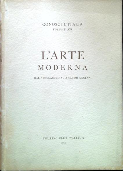 L' Arte moderna. Dal neoclassico agli ultimi decenni - copertina