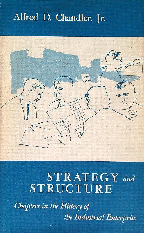 Strategy and structure - Alfred D. Chandler Jr. - copertina