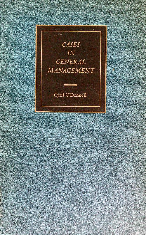 Cases in general management - Cyril O'Donnell - copertina