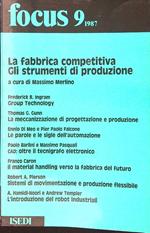 Focus n. 9/1987 - La fabbrica competitiva. Gli strumenti di produzione