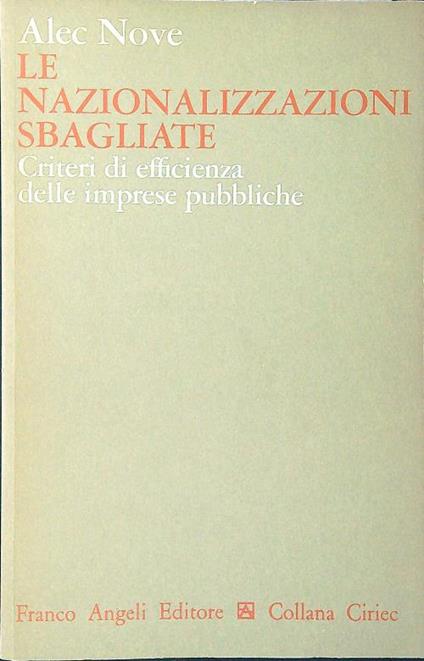 Le nazionalizzazioni sbagliate - Alec Nove - copertina