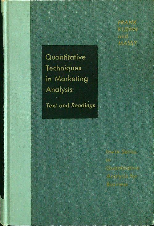 Quantitative techniques in marketing analysis - Kuehn,Massy - copertina