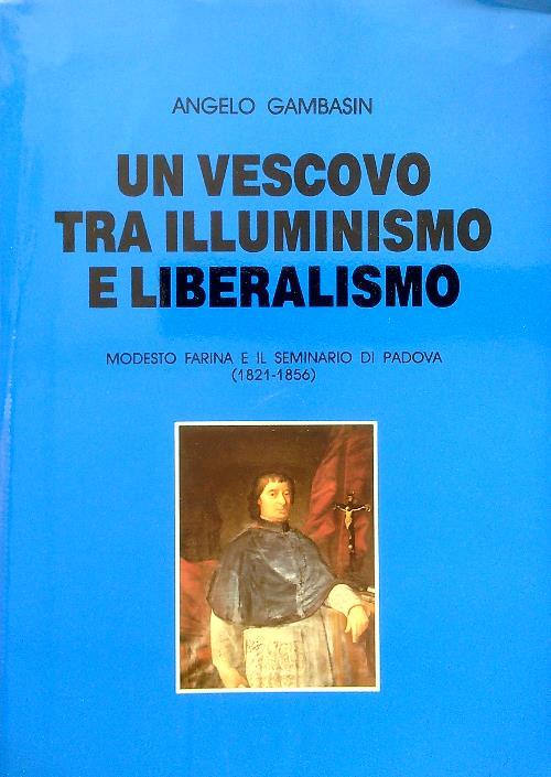 Un vescovo tra illuminismo e liberalismo - Angelo Gambasin - copertina