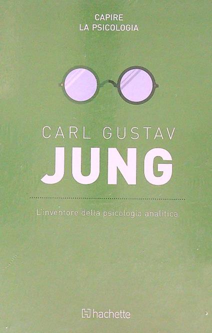L' inventore della psicologia analitica - Carl Gustav Jung - copertina