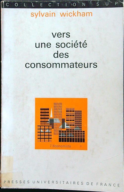 Vers une societè des consommateurs - Sylvain Wickham - copertina