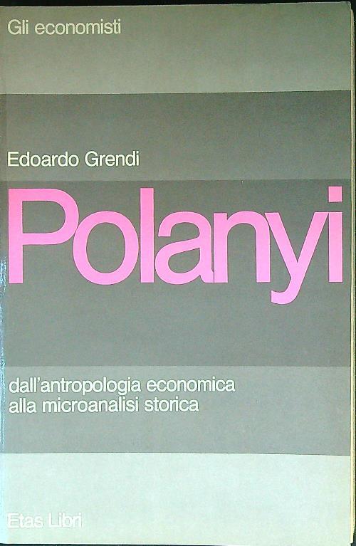 Polanyi. Dall'antropologia economica alla microanalisi storica - Edoardo Grendi - copertina