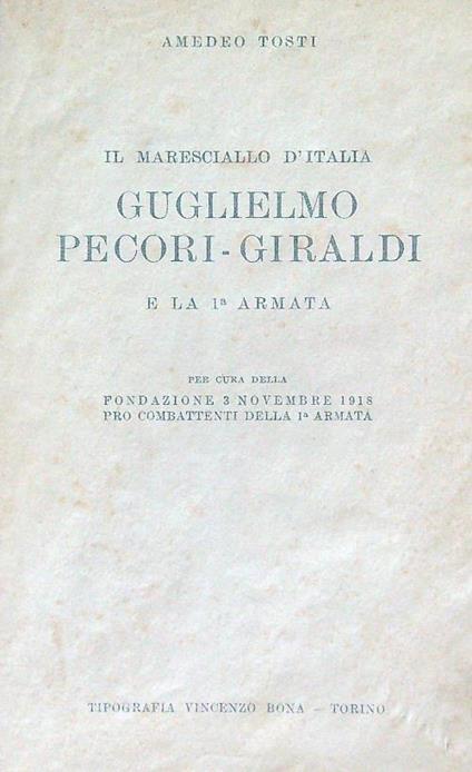 Il maresciallo d'Italia Gugliemo Pecori-Giraldi - Amedeo Tosti - copertina