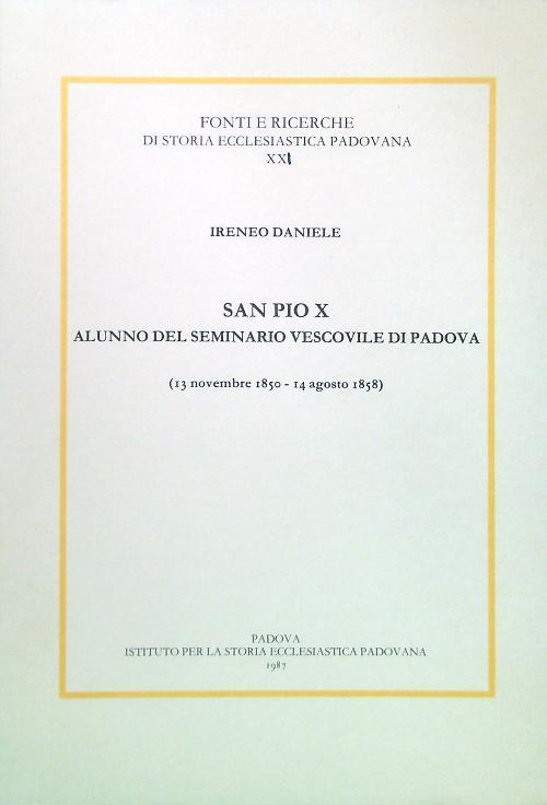 San Pio X Alunno del seminario vescovile di Padova - Ireneo Daniele - copertina