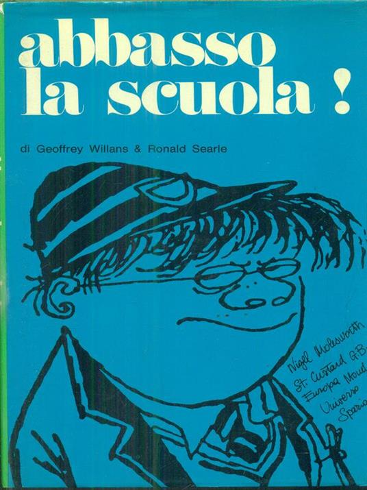 Abbasso la scuola! - Geoffrey Willans,Ronald Searle - copertina