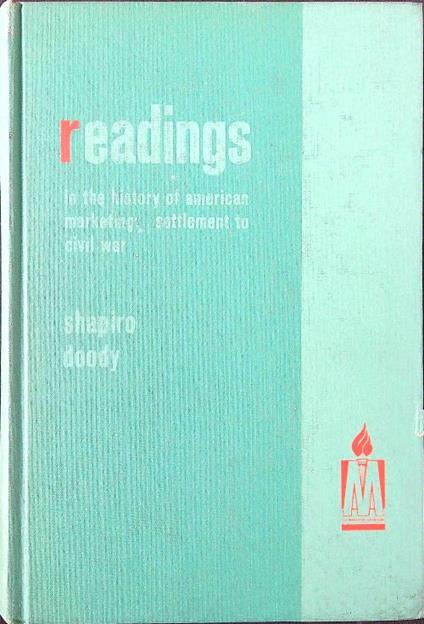 Readings in the history of American Marketing - Shapiro,Doody - copertina