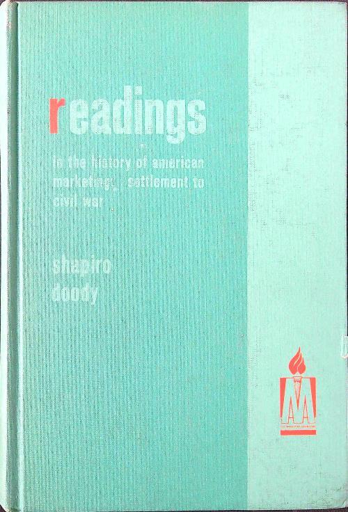 Readings in the history of American Marketing - Shapiro,Doody - copertina