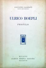 Ulrico Hoepli. Profilo